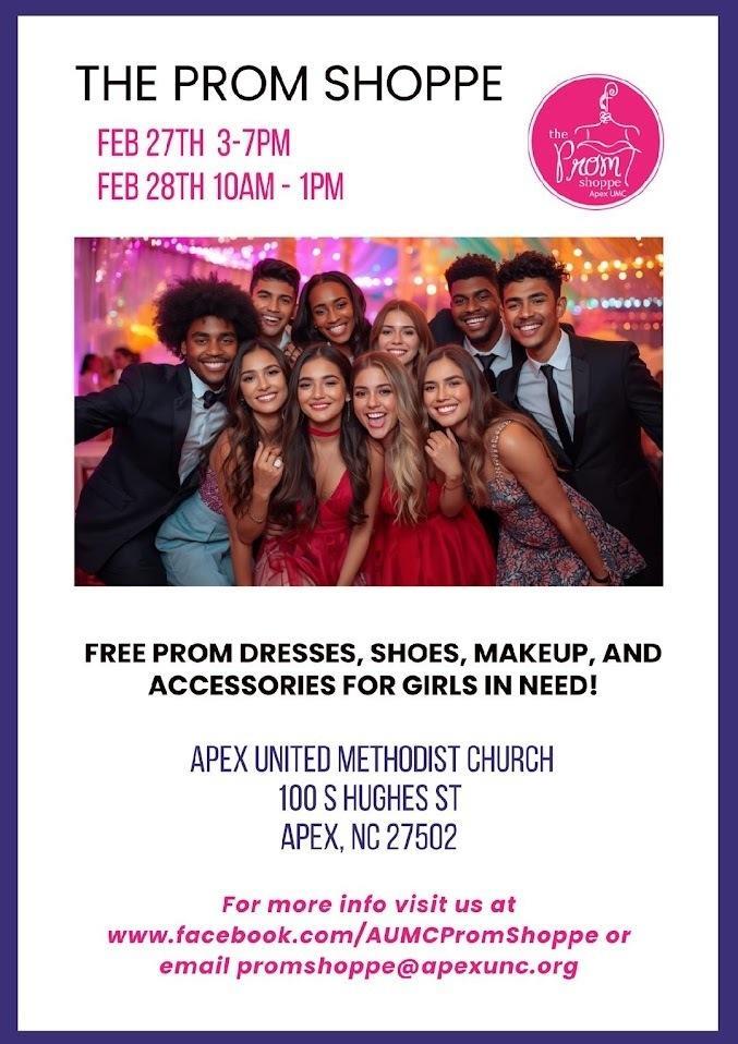 The Prom Shoppe at Apex United Methodist Church will be held Friday 2/27 3-7pm and Saturday 2/28 10am-1pm